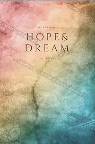 Hope and Dream Journal for teens — a positive, motivational notebook for goal setting, dreams and self reflection
